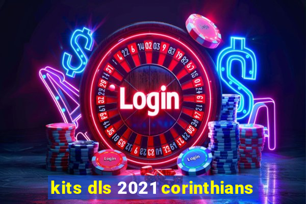 kits dls 2021 corinthians